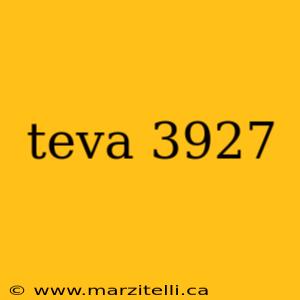 teva 3927