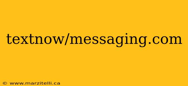 textnow/messaging.com