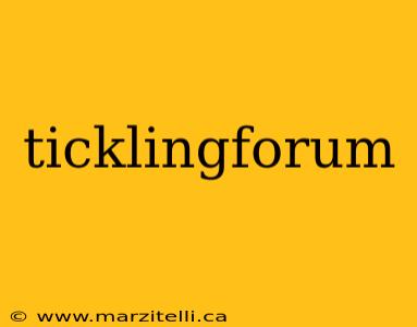 ticklingforum