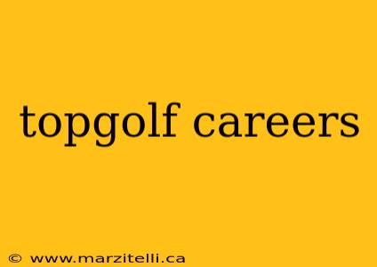 topgolf careers