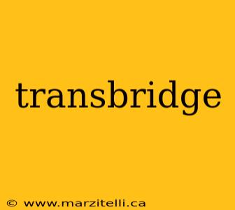 transbridge
