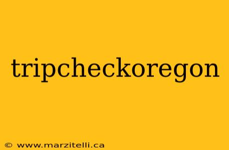 tripcheckoregon