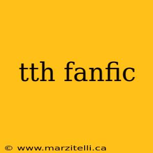 tth fanfic