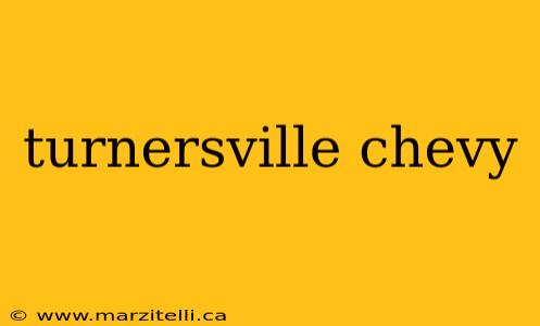 turnersville chevy