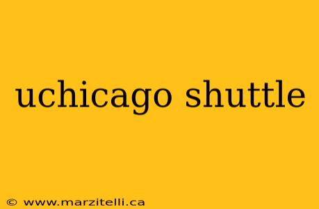 uchicago shuttle