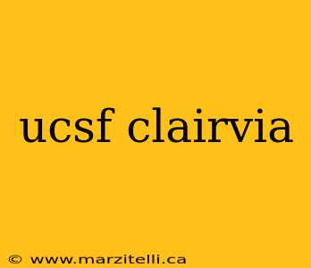 ucsf clairvia