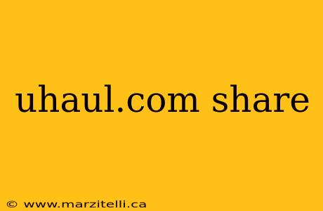 uhaul.com share