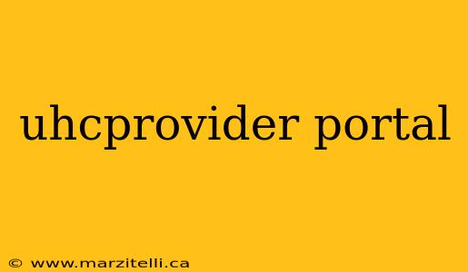 uhcprovider portal