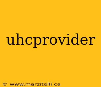 uhcprovider