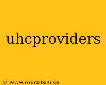 uhcproviders