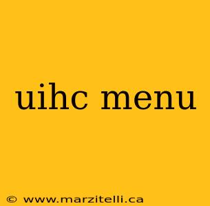 uihc menu