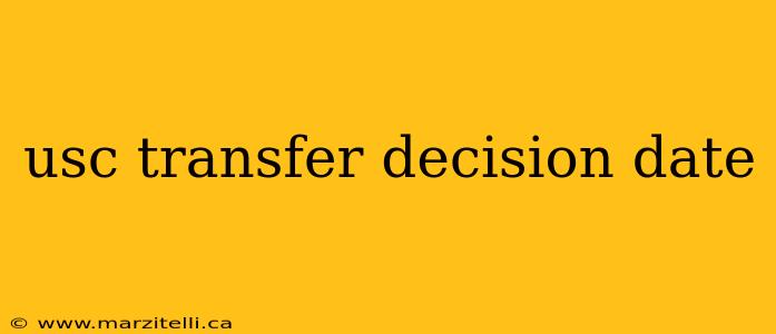 usc transfer decision date