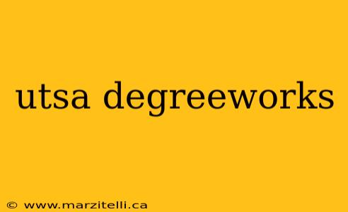 utsa degreeworks