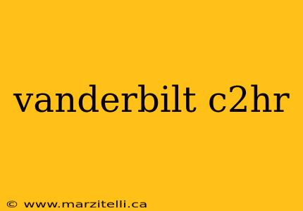 vanderbilt c2hr