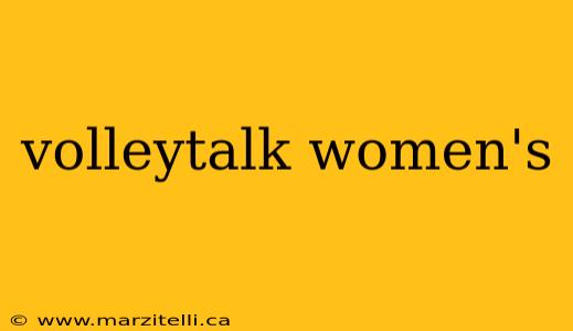 volleytalk women's