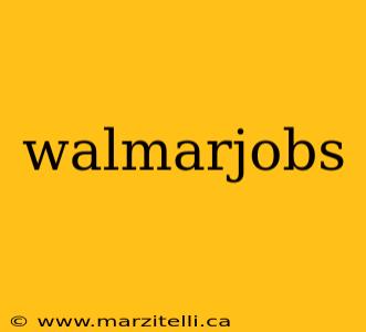 walmarjobs