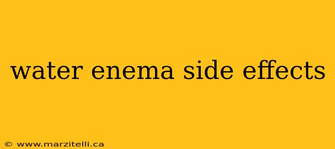 water enema side effects