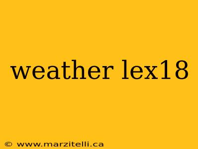 weather lex18