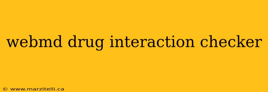 webmd drug interaction checker