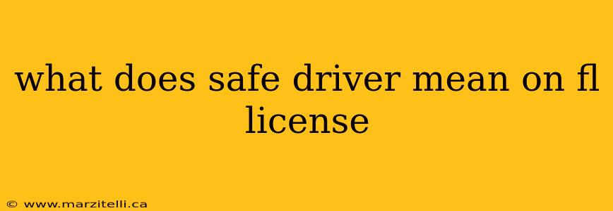 what does safe driver mean on fl license
