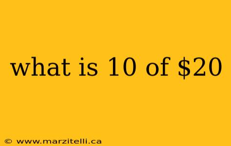 what is 10 of $20