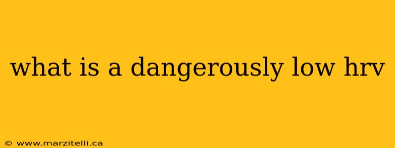 what is a dangerously low hrv