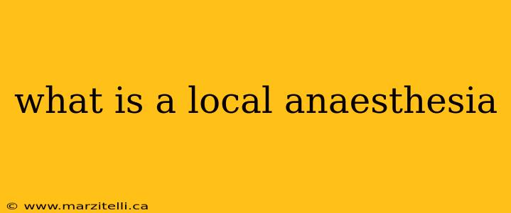 what is a local anaesthesia