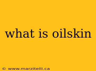what is oilskin