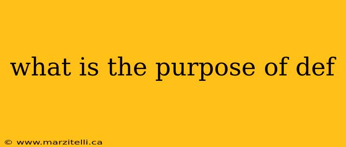 what is the purpose of def