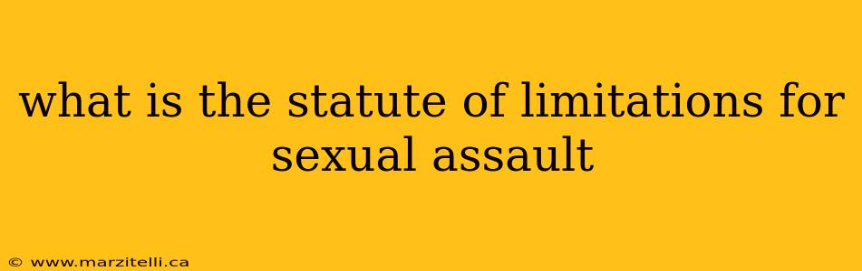what is the statute of limitations for sexual assault