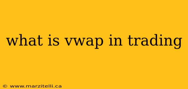 what is vwap in trading