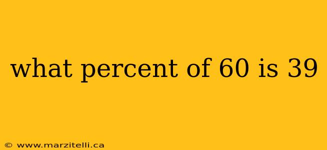 what percent of 60 is 39