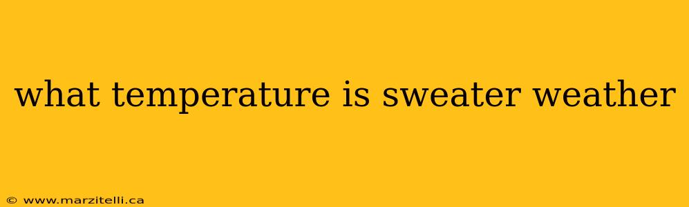 what temperature is sweater weather