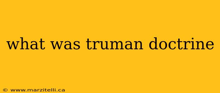 what was truman doctrine