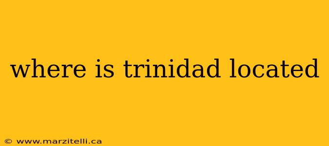 where is trinidad located