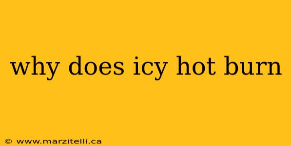 why does icy hot burn