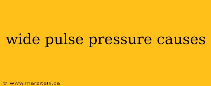 wide pulse pressure causes
