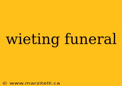 wieting funeral