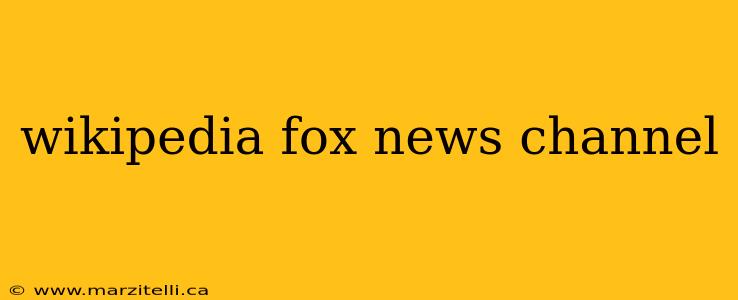 wikipedia fox news channel