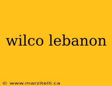 wilco lebanon