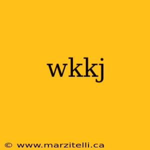 wkkj