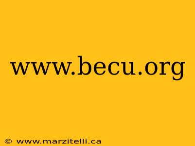 www.becu.org