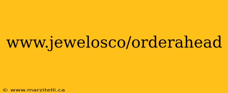 www.jewelosco/orderahead