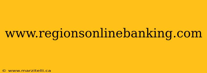 www.regionsonlinebanking.com