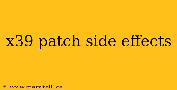 x39 patch side effects
