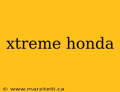 xtreme honda