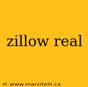 zillow real